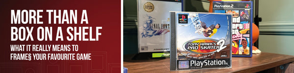 More Than a Box on a Shelf: What It Really Means to Frame Your Favourite Game